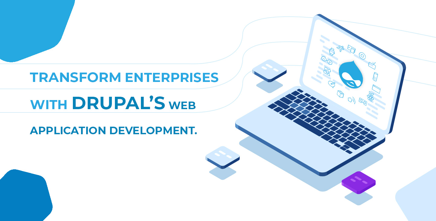 Transformation of Enterprise Web Application Development With Drupal
